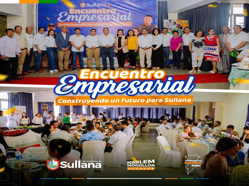 Más de 70 empresas participan en el primer encuentro empresarial "Construyendo un futuro para Sullana"